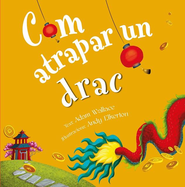 COM ATRAPAR A UN DRAC | 9788491456353 | WALLACE, ADAM ; ELKERTON,ANDY