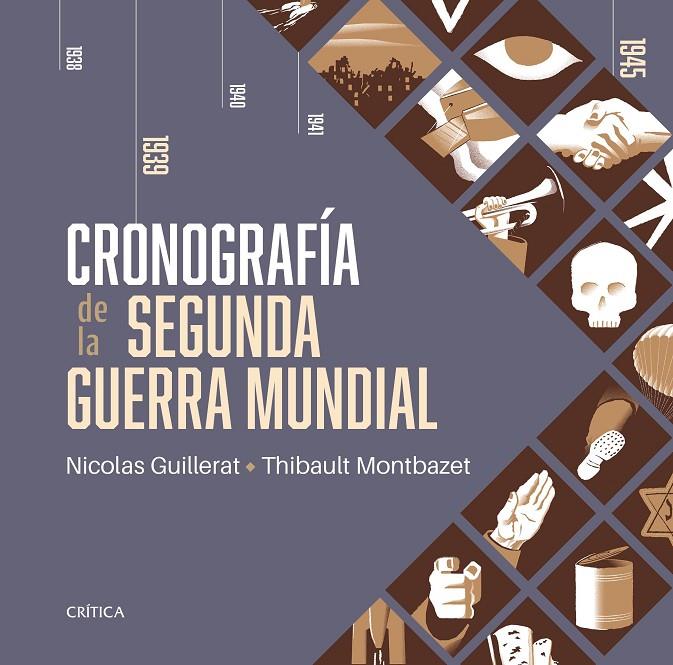 CRONOGRAFÍA DE LA SEGUNDA GUERRA MUNDIAL | 9788491995807 | GUILLERAT, NICOLAS ; MONTBAZET, THIBAULT