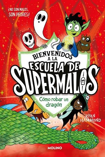 ESCUELA DE SUPERMALOS 2 : CÓMO ROBAR UN DRAGÓN | 9788427240995 | HAMMOND, RYAN