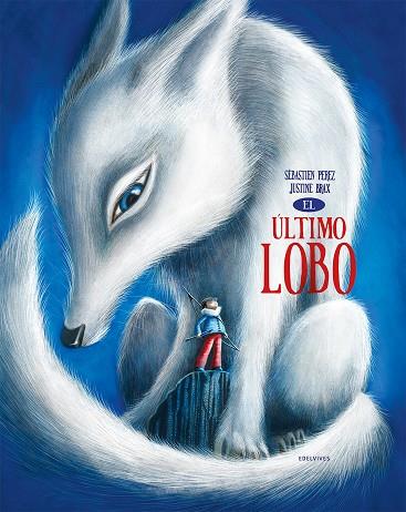 ÚLTIMO LOBO, EL | 9788414029916 | PEREZ, SÉBASTIEN ; BRAX, JUSTINE