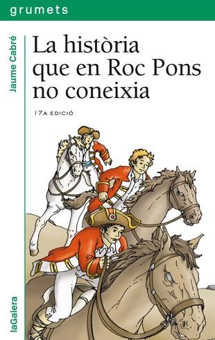 HISTORIA QUE EN ROC PONS NO CONEIXIA, LA | 9788424681388 | CABRE, JAUME-VALLVE, JOAN ANDREU
