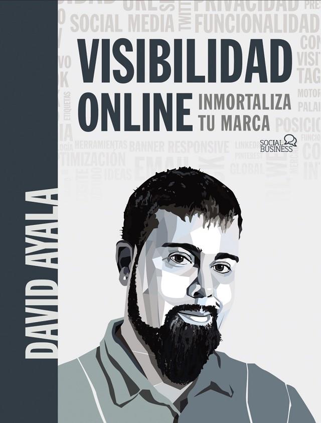 VISIBILIDAD ONLINE INMORTALIZA TU MARCA | 9788441542402 | AYALA, DAVID