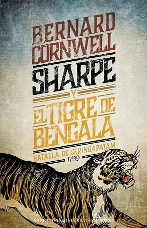 SHARPE Y EL TIGRE DE BENGALA : BATALLA DE SERINGAPATAM 1799 | 9788435063555 | CORNWELL, BERNARD