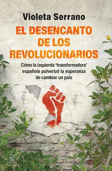 DESENCANTO DE LOS REVOLUCIONARIOS, EL | 9788467080575 | SERRANO, VIOLETA