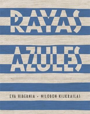 RAYAS AZULES | 9788424647438 | HIBERNIA, EVA ; KIJKRAILAS, NILOBON