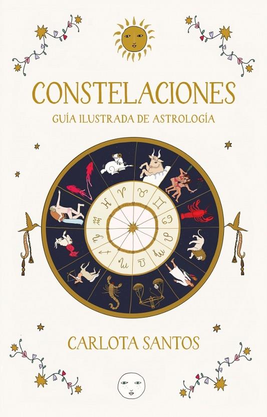 CONSTELACIONES : GUÍA ILUSTRADA DE ASTROLOGÍA | 9788466683562 | SANTOS (@CARLOTYDES), CARLOTA