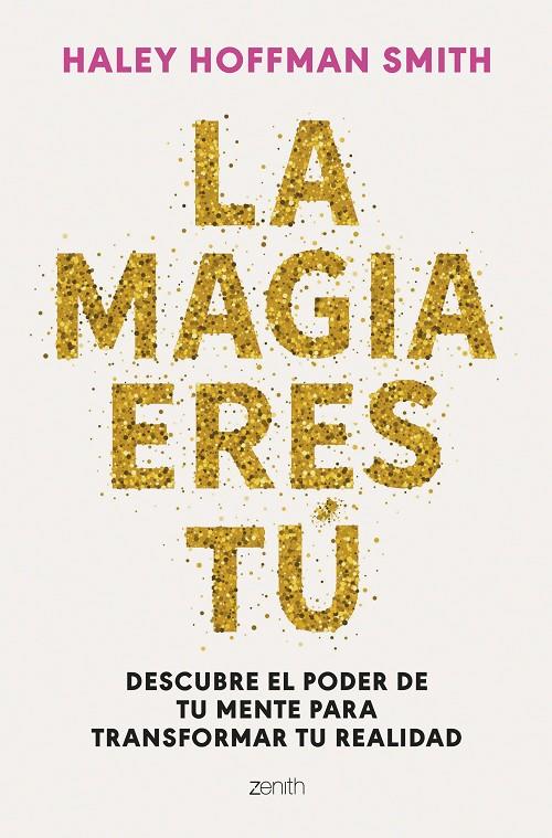MAGIA ERES TÚ, LA | 9788408309376 | HOFFMAN SMITH, HALEY