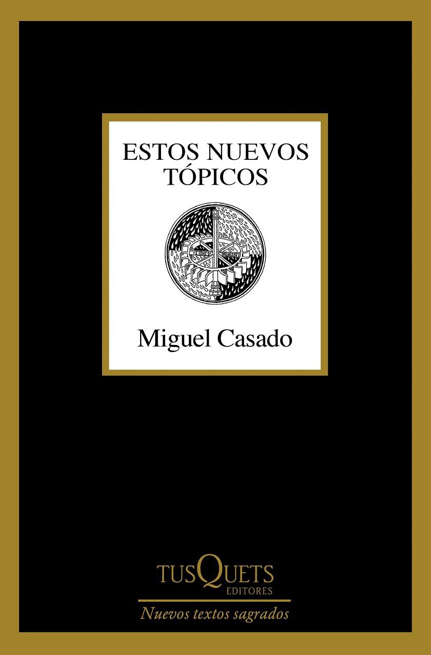 ESTOS NUEVOS TÓPICOS | 9788411076807 | CASADO, MIGUEL