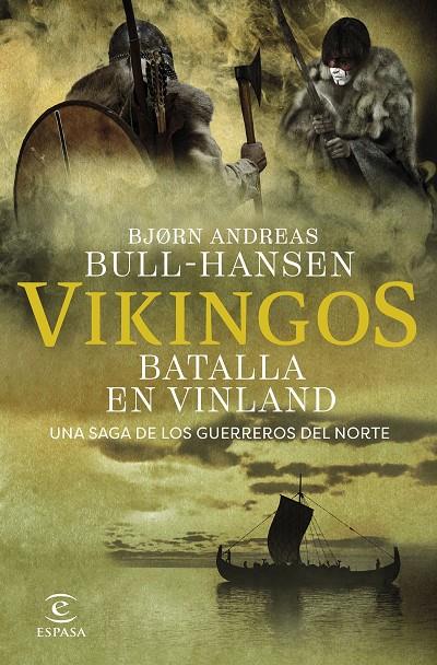 VIKINGOS. BATALLA EN VINLAND | 9788467081374 | BULL-HANSEN, BJORN ANDREAS