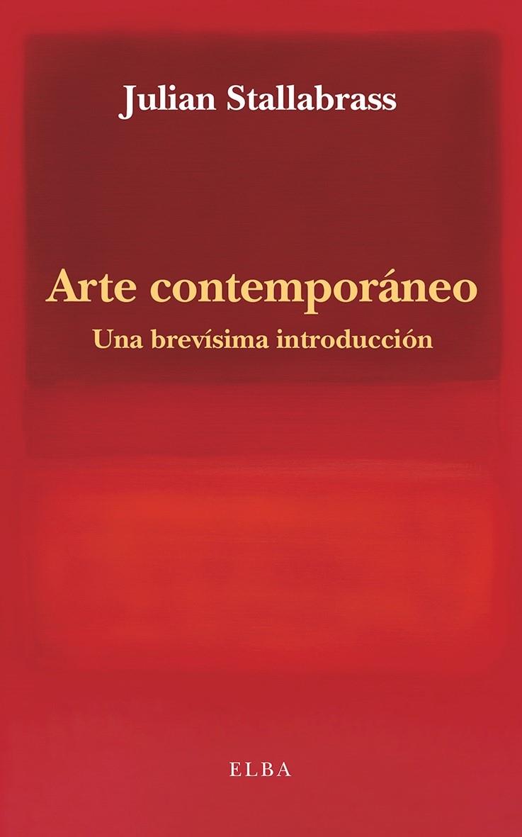 ARTE CONTEMPORÁNEO :  UNA BREVÍSIMA INTRODUCCIÓN | 9791399013412 | STALLABRASS, JULIAN