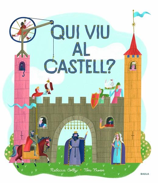 QUI VIU AL CASTELL? | 9788447942749 | COLBY, REBECCA ; TROESE, TOM