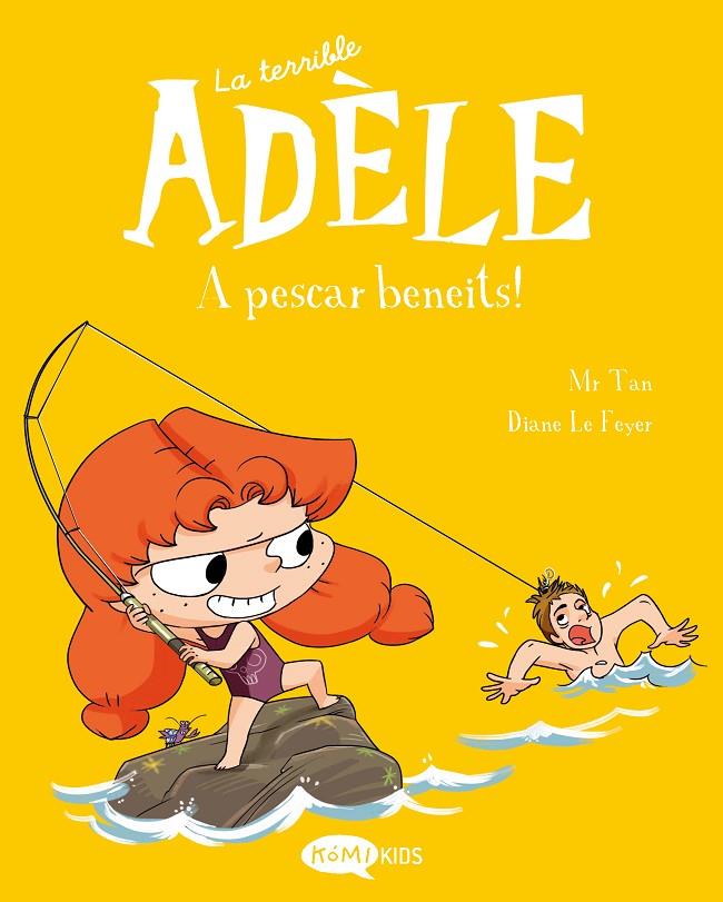 TERRIBLE ADÈLE 12 : A PESCAR BENEITS! | 9788419183798 | MR TAN