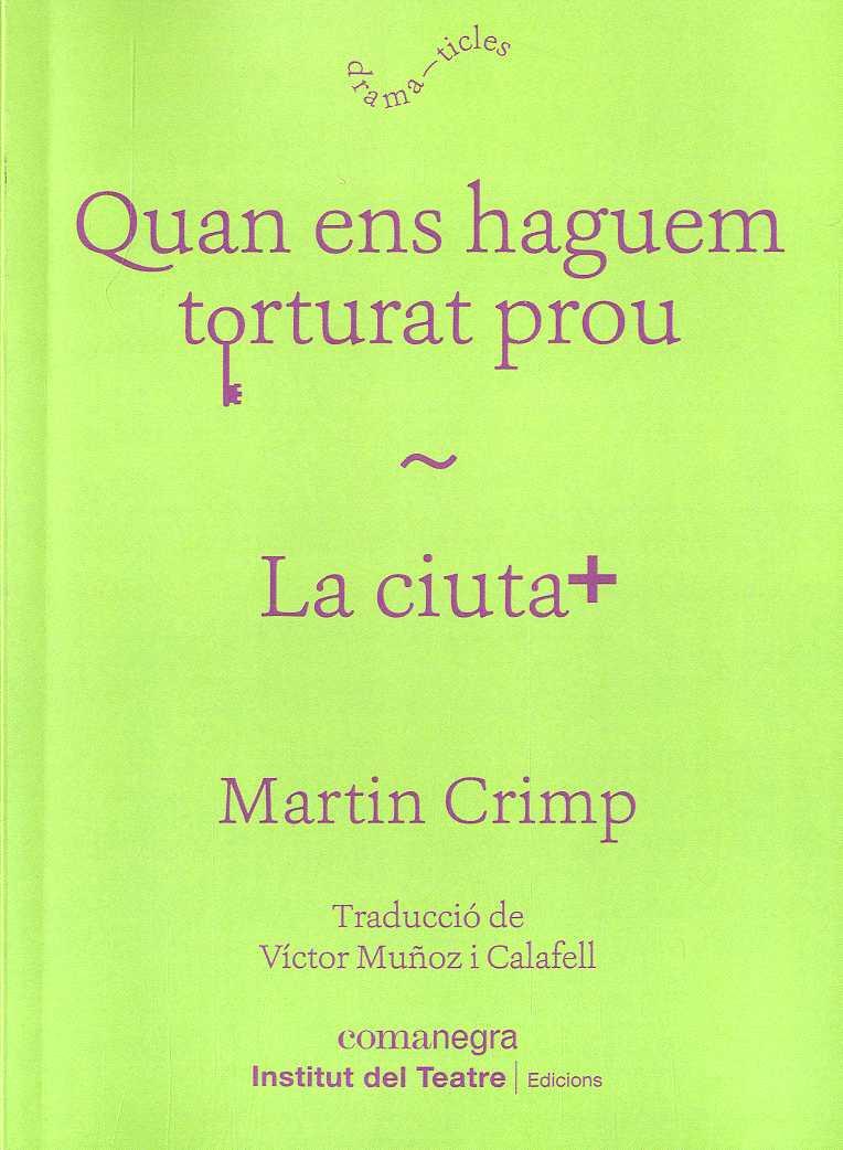 QUAN ENS HAGUEU TORTURAT PROU / LA CIUTAT | 9788418022555 | CRIMP, MARTIN