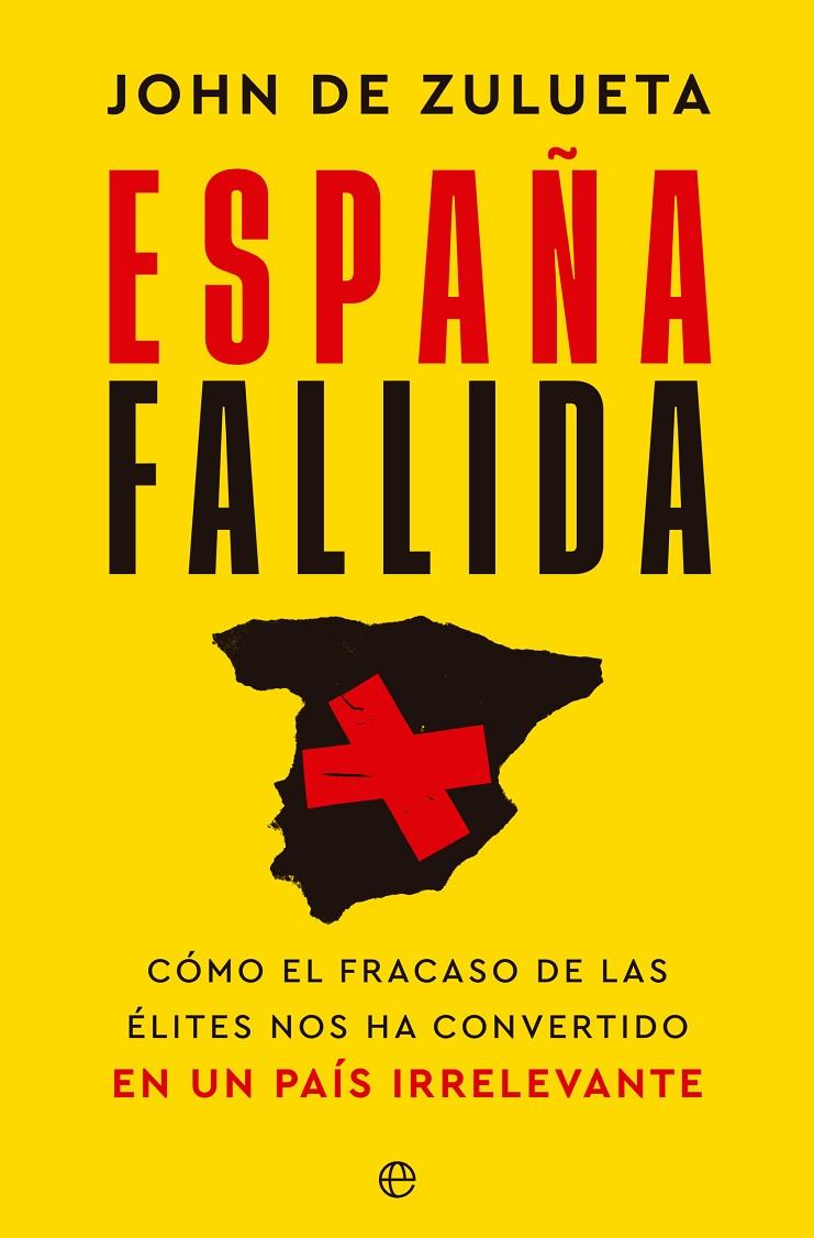 ESPAÑA FALLIDA | 9788413845586 | ZULUETA, JOHN DE