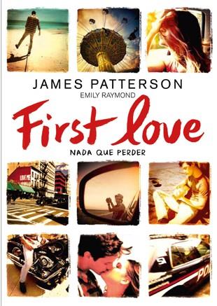 FIRST LOVE ( CASTELLA ) | 9788424654979 | PATTERSON, JAMES ; RAYMOND, EMILY