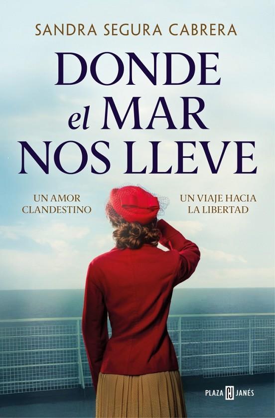 DONDE EL MAR NOS LLEVE | 9788401038310 | SEGURA CABRERA, SANDRA