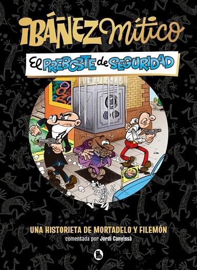 IBÁÑEZ MÍTICO 2 : EL PREBOSTE DE SEGURIDAD | 9788402431936 | IBÁÑEZ, FRANCISCO