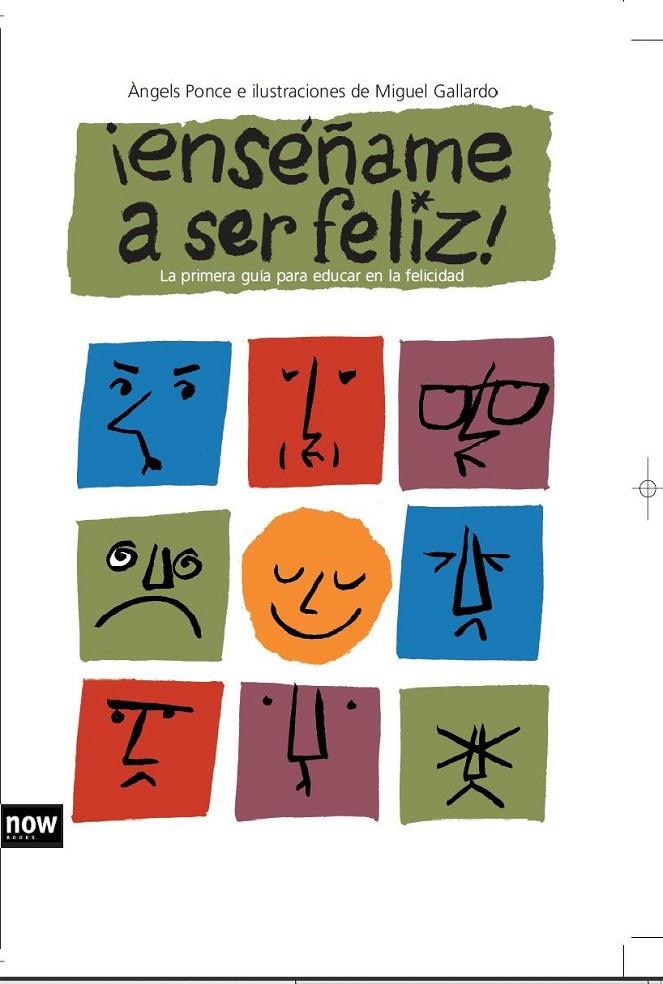 ENSEÑAME A SER FELIZ | 9788496767362 | PONCE, ANGELA