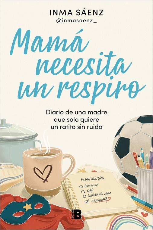 MAMÁ NECESITA UN RESPIRO | 9788466683043 | SÁENZ, INMA