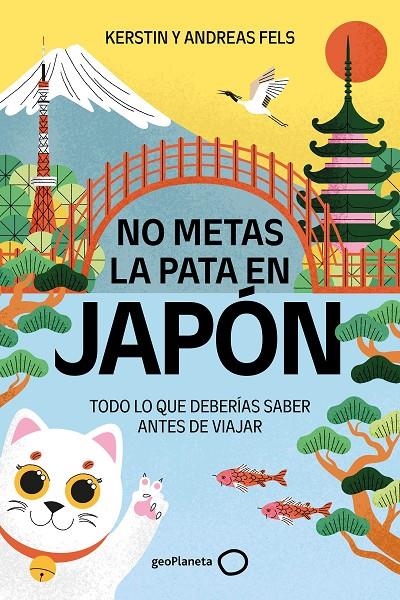 NO METAS LA PATA EN JAPÓN | 9788408327196 | FELS, ANDREAS ; FELS, KERSTIN