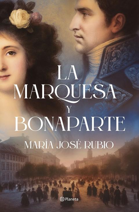 MARQUESA Y BONAPARTE, LA | 9788408313724 | RUBIO, MARÍA JOSÉ