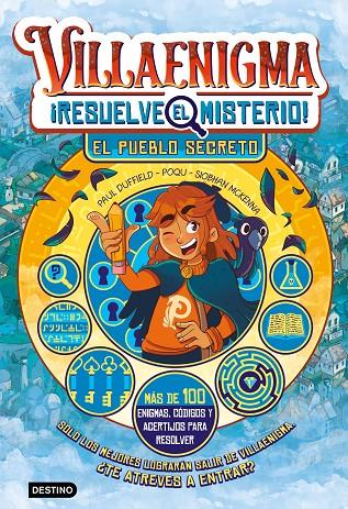 VILLAENIGMA RESUELVE EL MISTERIO 1 : EL PUEBLO SECRETO | 9788408322443 | DUFFIELD, PAUL ; POQU ; MCKENNA, SIOBHAN