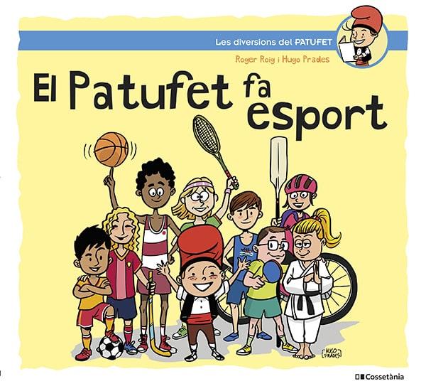 PATUFET FA ESPORT, EL | 9788413562124 | ROIG CÉSAR, ROGER ; PRADES MARTÍNEZ, HUGO