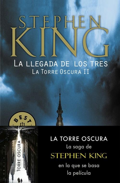 TORRE OSCURA 2 : LA LLEGADA DE LOS TRES | 9788466340588 | KING, STEPHEN 