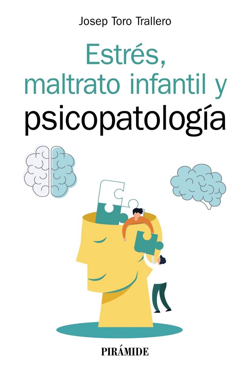 ESTRÉS, MALTRATO INFANTIL Y PSICOPATOLOGÍA | 9788436844306 | TORO TRALLERO, JOSEP