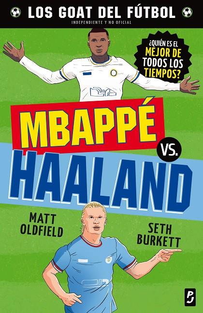 GOAT : MBAPPÉ VS. HAALAND | 9788408302476 | OLDFIELD, MATT ; BURKETT, SETH