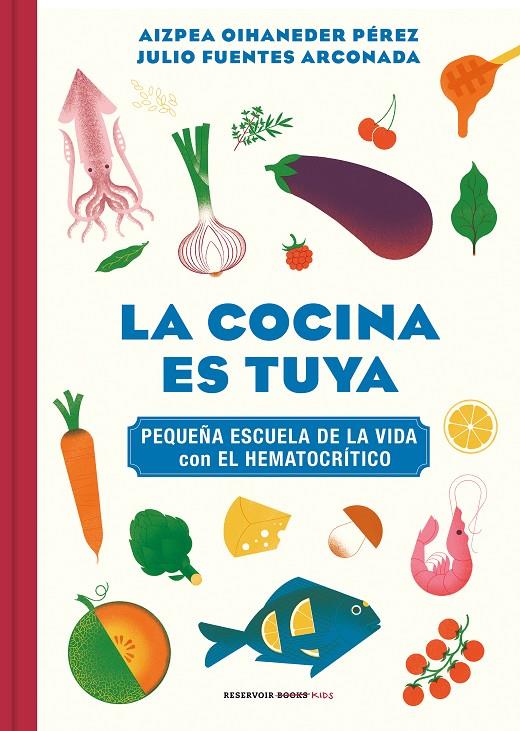 COCINA ES TUYA, LA | 9788418052217 | OIHANEDER, AIZPEA ; FUENTES ARCONADA, JULIO