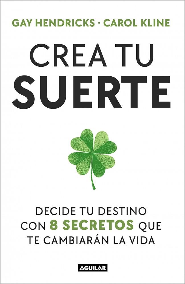 CREA TU SUERTE | 9788403525498 | HENDRICKS, GAY ; KLINE, CAROL