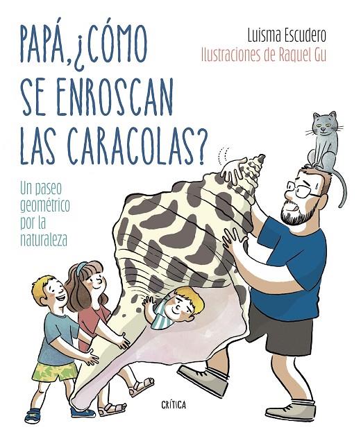 PAPÁ, ¿CÓMO SE ENROSCAN LAS CARACOLAS? | 9788491994893 | ESCUDERO, LUIS MARÍA ; GARCÍA ULLDEMOLINS, RAQUEL