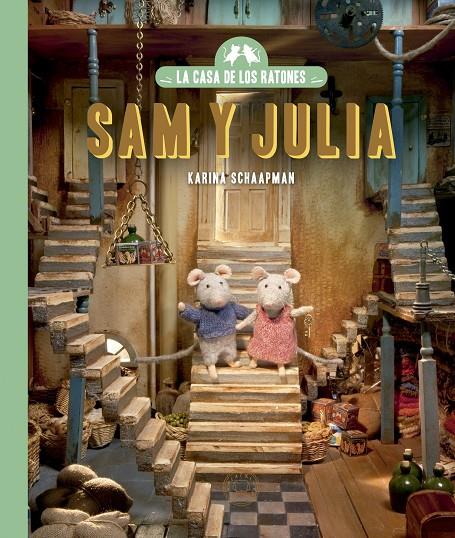 CASA DE LOS RATONES : SAM Y JULIA | 9788419654670 | SCHAAPMAN, KARINA