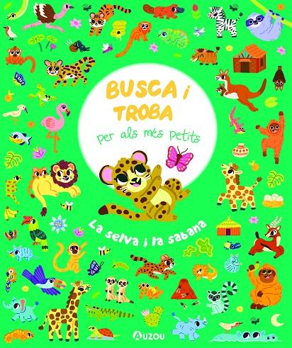 BUSCA I TROBA PER ALS MÉS PETITS : LA SELVA I LA SABANA | 9791039533423