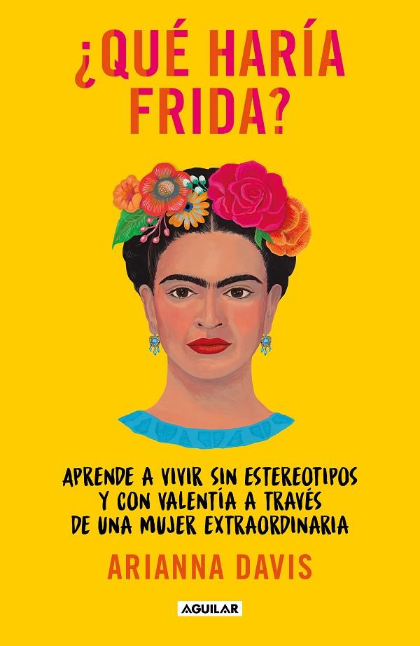 QUÉ HARÍA FRIDA? | 9788403523302 | DAVIS, ARIANNA