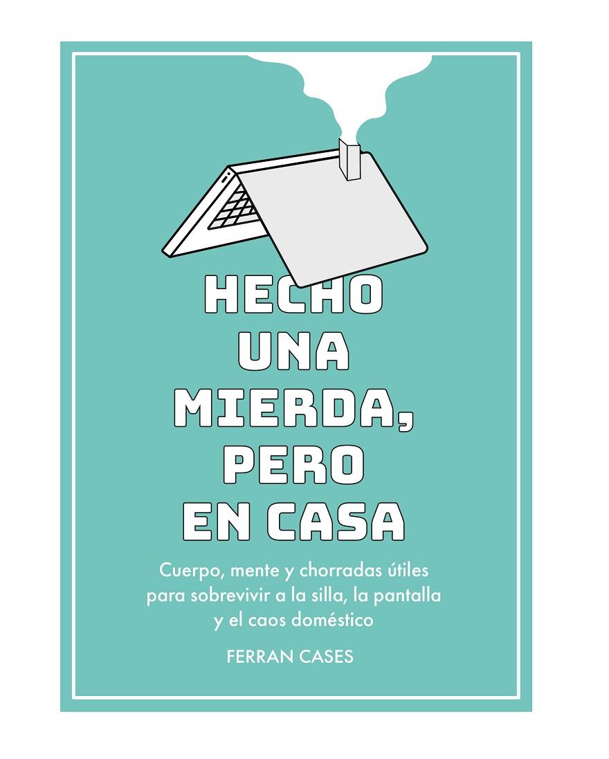 HECHO UNA MIERDA, PERO EN CASA | 9788419434364 | CASES, FERRAN
