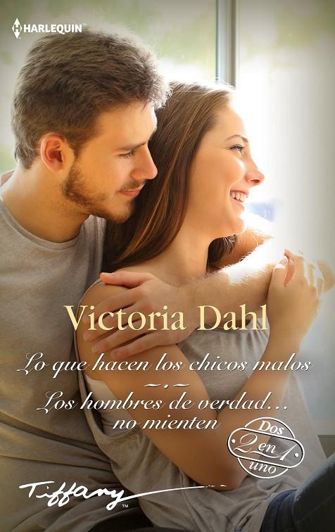 LO QUE HACEN LOS CHICOS MALOS : LOS HOMBRES DE VERDAD NO MIENTEN | 9788413488486 | DAHL, VICTORIA