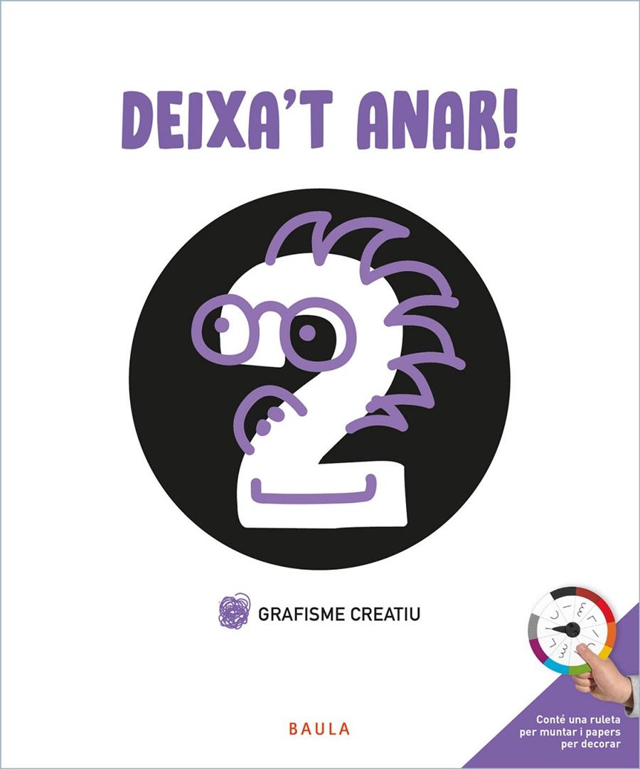 DEIXA'T ANAR! 2 : GRAFISME CREATIU | 9788447946730
