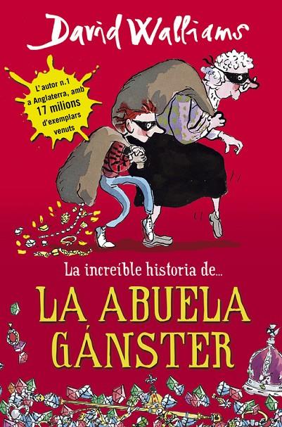 INCREIBLE HISTORIA DE LA ABUELA GANSTER, LA | 9788490430330 | WALLIAMS, DAVID ; ROSS, TONY