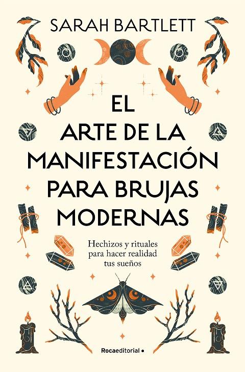 ARTE DE LA MANIFESTACIÓN PARA BRUJAS MODERNAS, EL | 9788419743770 | BARTLETT, SARAH