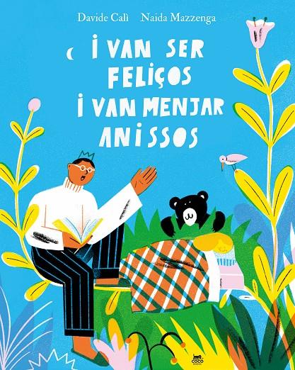 I VAN SER FELIÇOS I VAN MENJAR ANISSOS | 9788412723601 | CALÌ, DAVIDE ; MAZZENGA, NAIDA