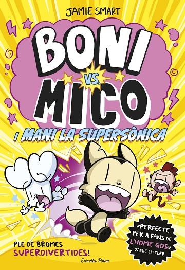 BONI VS MICO 4 : BONI VS. MICO I MANI LA SUPERSÒNICA | 9788418444982 | SMART, JAMIE