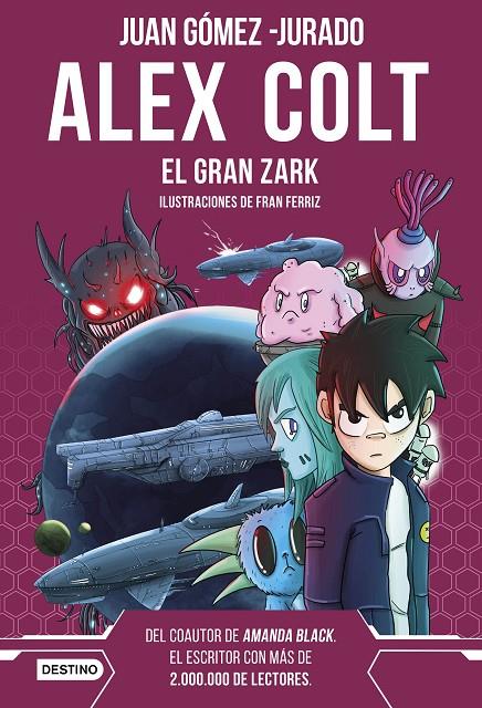 ALEX COLT 6 : EL GRAN ZARK | 9788408260400 | GÓMEZ-JURADO, JUAN
