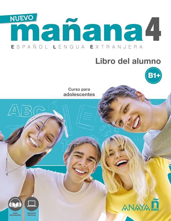 NUEVO MAÑANA 4 (B1+). LIBRO DEL ALUMNO | 9788469891988 | BODAS ORTEGA, MILA/DE PEDRO GARCÍA, SONIA/IGLESIA MIRÓN, ALICIA