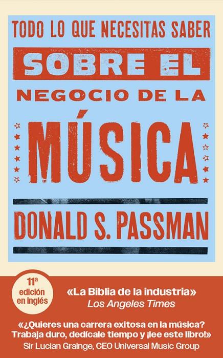 TODO LO QUE NECESITAS SABER SOBRE EL NEGOCIO DE LA MÚSICA | 9788419234827 | PASSMAN, DONALD S.