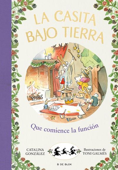 CASITA BAJO TIERRA 6 : QUE COMIENCE LA FUNCIÓN !  | 9788417921231 | GÓNZALEZ VILAR, CATALINA