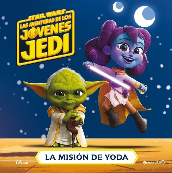 STAR WARS LAS AVENTURAS DE LOS JÓVENES JEDI : LA MISIÓN DE YODA | 9788408274285