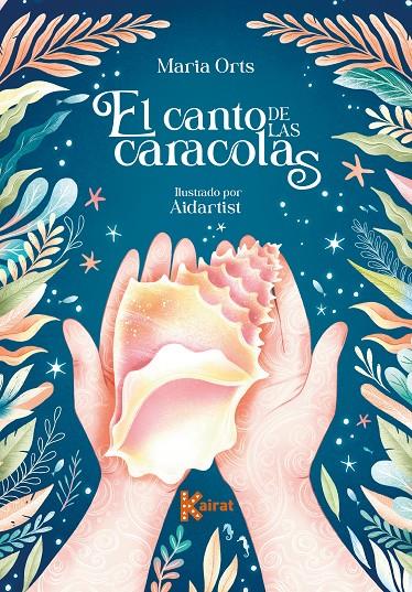 CANTO DE LAS CARACOLAS, EL | 9788412973808 | ORTS, MARIA ; AIDARTIST