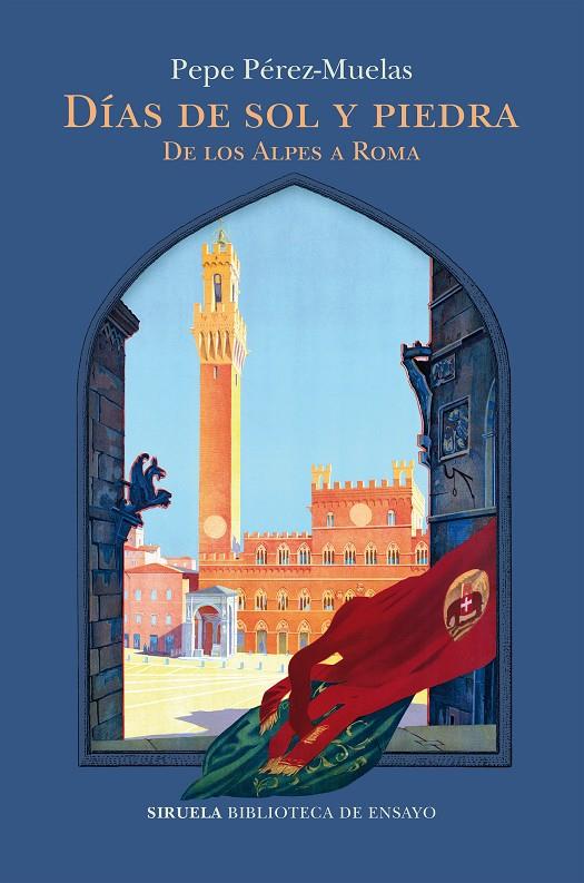 DÍAS DE SOL Y PIEDRA : DE LOS ALPES A ROMA | 9791387688257 | PÉREZ-MUELAS, PEPE
